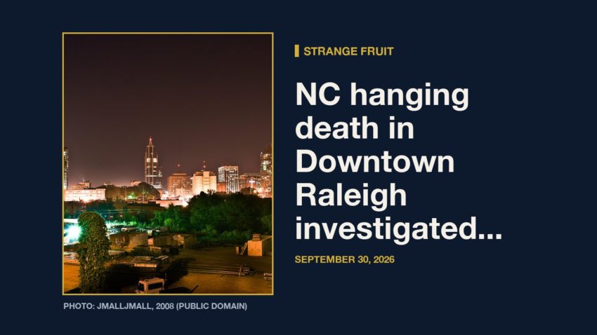 Strange Fruit: NC hanging death in Downtown Raleigh investigated as suicide, police say; North Carolin...