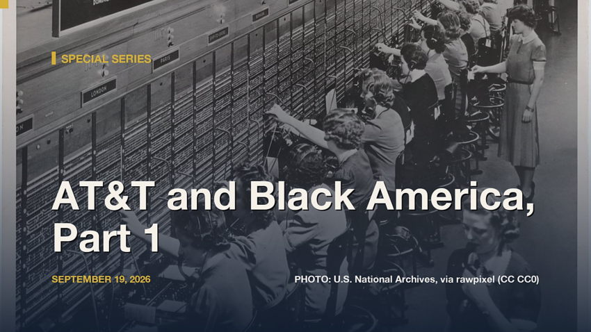 AT&T and Black America, Part 1: Reconstruction, the Bell System, and the Color Line From the Start