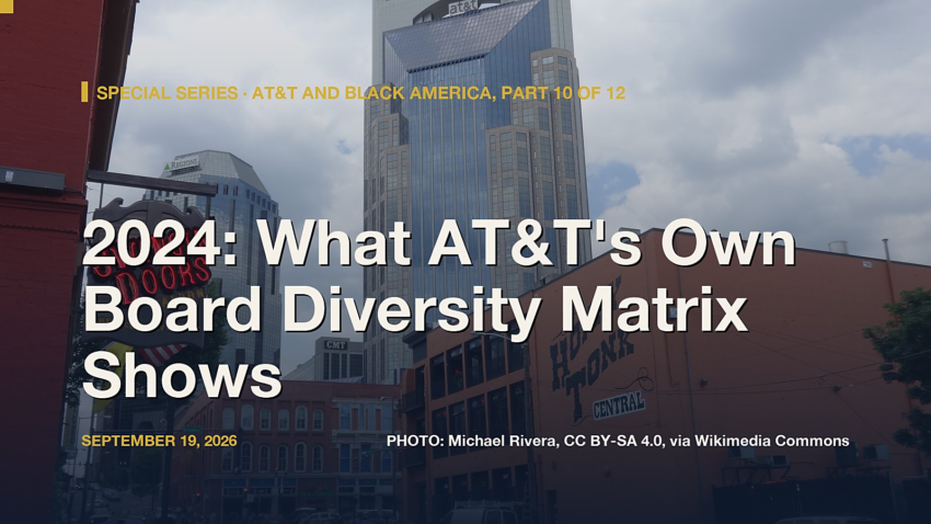 AT&T and Black America, Part 10: What AT&T's Own Board Diversity Matrix Shows