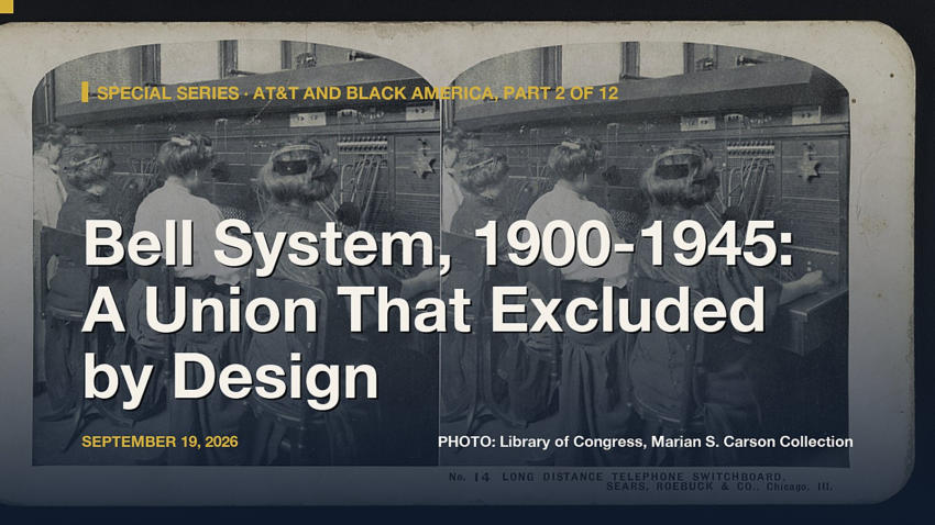 AT&T and Black America, Part 2: A Union That Excluded by Design