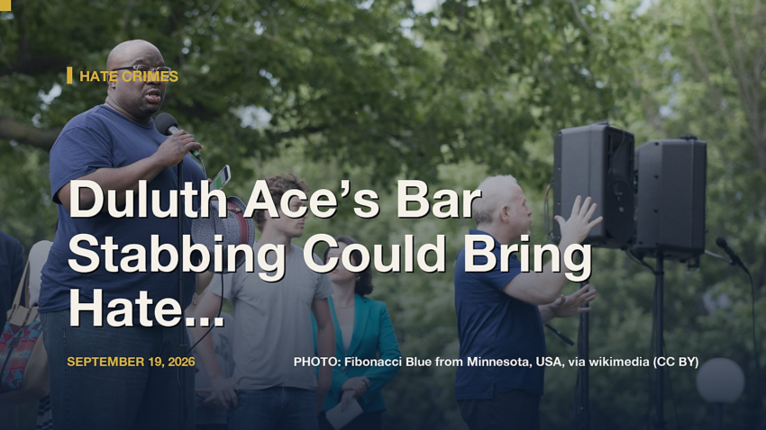 Duluth Ace’s Bar Stabbing Could Bring Hate Crime Charge