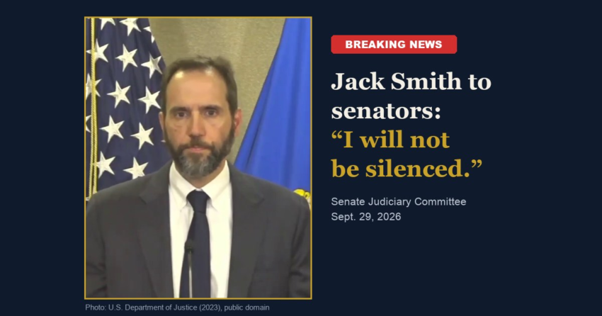 Former special counsel Jack Smith in a 2023 Justice Department photo, beside the headline: Jack Smith to senators: I will not be silenced.
