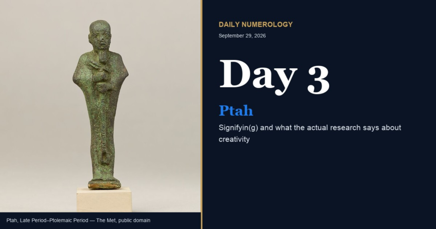 Bronze statuette of the Egyptian god Ptah, Late Period to Ptolemaic Period (The Metropolitan Museum of Art, public domain), with the headline Universal Day Number 3: Ptah, Signifyin(g), and what the actual research says about creativity.