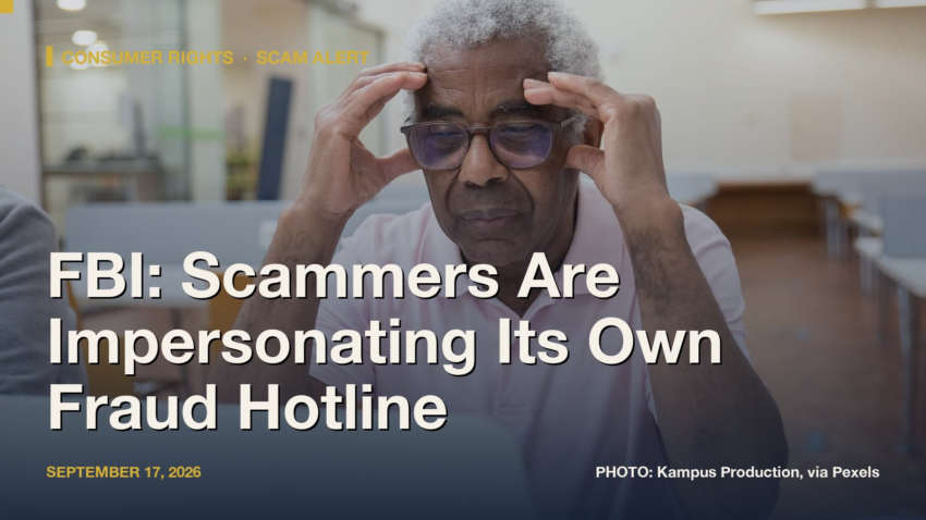 FBI Warns Scammers Are Impersonating Its Own Fraud Hotline to Rob Victims Twice