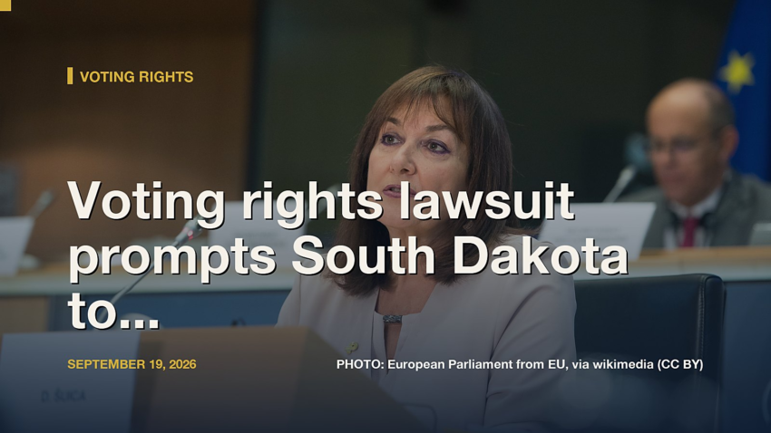Voting rights lawsuit prompts South Dakota to fix ‘confusing’ proof-of-citizenship system