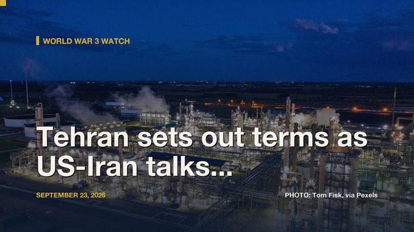 World War 3 Watch: Tehran sets out terms as US-Iran talks intensify in New York