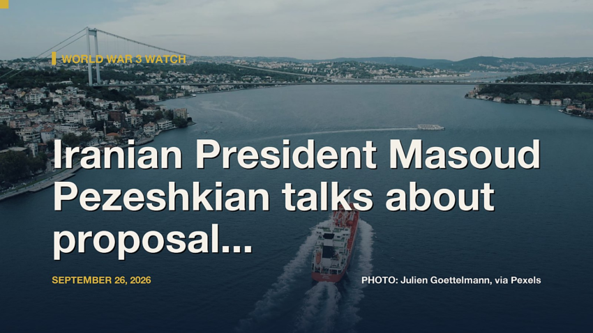 World War 3 Watch: Iranian President Masoud Pezeshkian talks about proposal to reopen Strait of