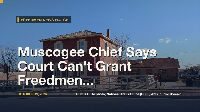 Muscogee Chief Says Court Can't Grant Freedmen Citizenship