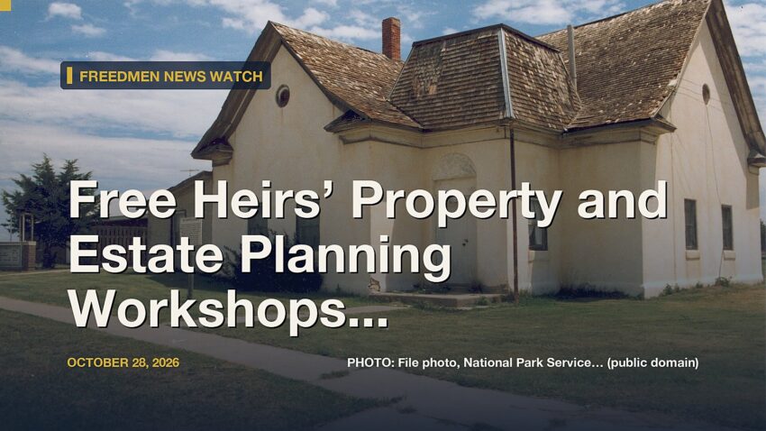 Free Heirs’ Property and Estate Planning Workshops Scheduled for Anniston and Jacksonvi...