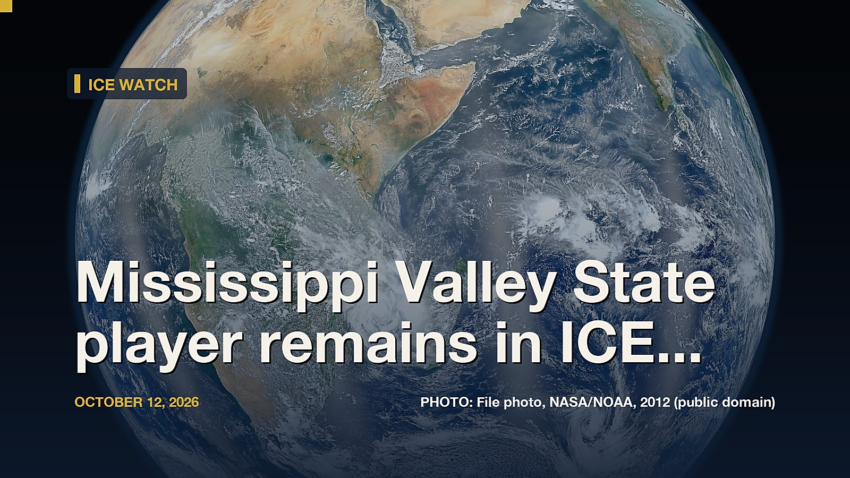 ICE Watch: Mississippi Valley State player remains in ICE custody after visa expired