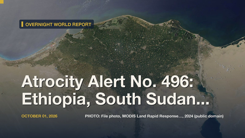 Atrocity Alert No. 496: Ethiopia, South Sudan and Central African Republic