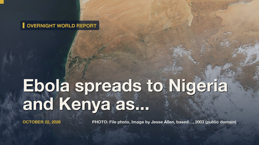 Ebola spreads to Nigeria and Kenya as epidemic expands beyond Congo (DRC)
