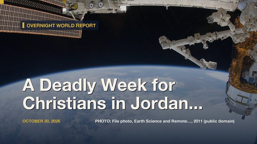 A Deadly Week for Christians in Jordan, Ethiopia and Nigeria