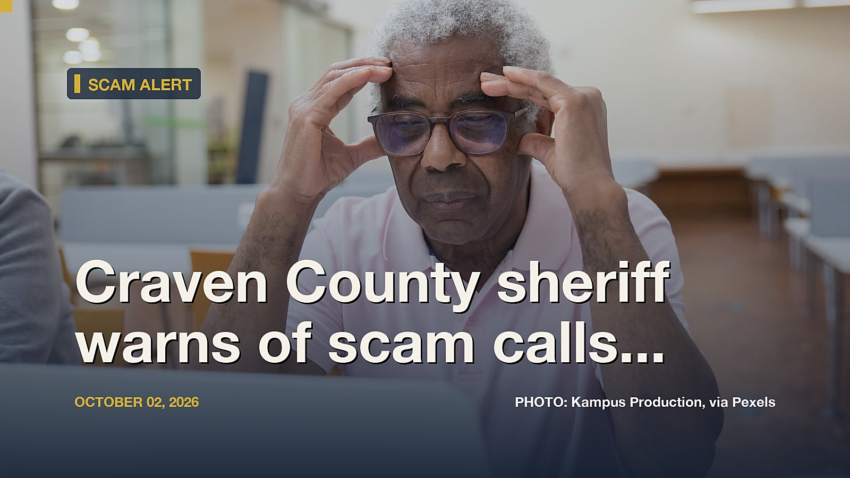 Craven County sheriff warns of scam calls posing as deputies
