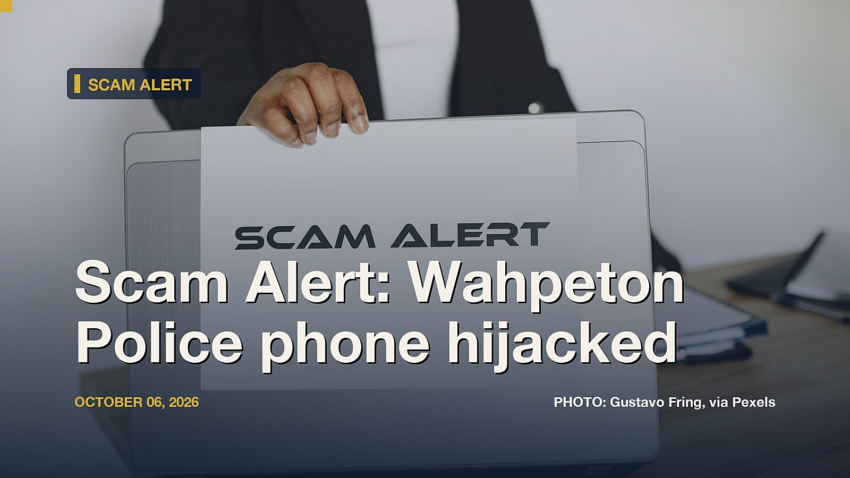 Scam Alert: Wahpeton Police phone hijacked