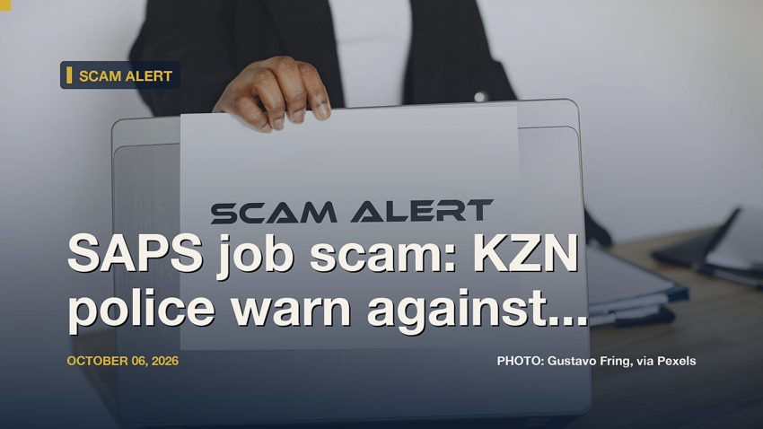 SAPS job scam: KZN police warn against R15,000 WhatsApp employment offers
