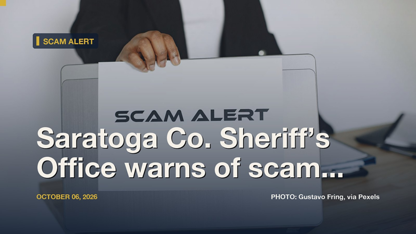 Saratoga Co. Sheriff’s Office warns of scam call demanding $16K