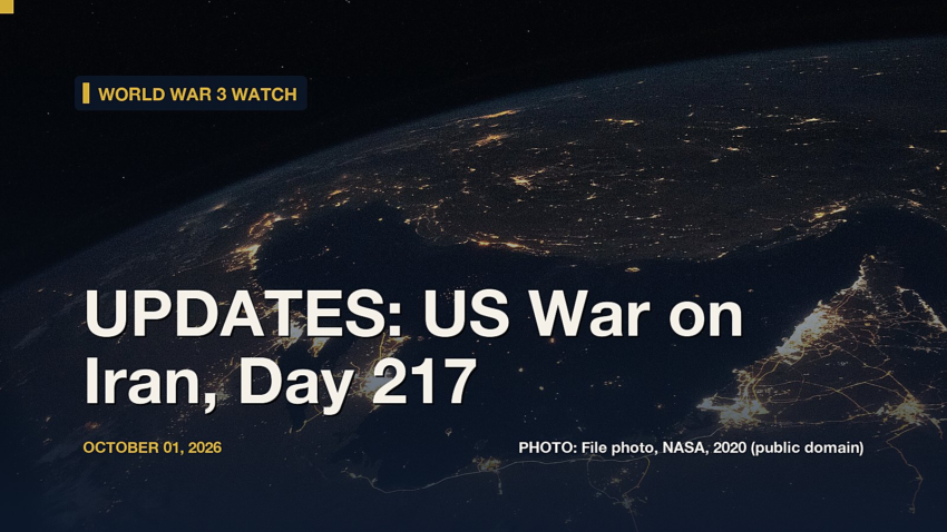 World War 3 Watch: UPDATES: US War on Iran, Day 217